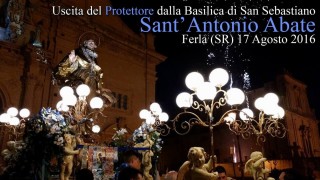 Uscita di Sant'Antonio Ab. dalla Basilica di San Sebastiano - Ferla (SR) 17 Agosto 2016 Uscita di Sant'Antonio Ab. dalla Basilica di San Sebastiano - Ferla (SR) 17 Agosto 2016